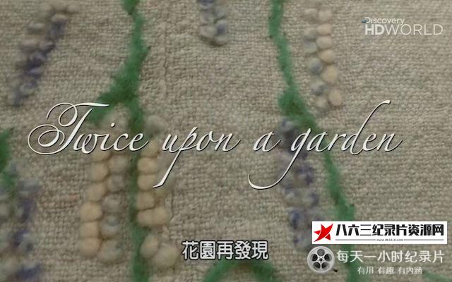 美国，加拿大纪录片《花园再发现 Twice Upon A Garden》高清下载-八六三纪录片资源网