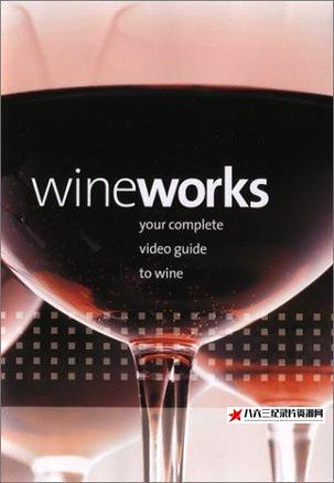 葡萄酒指南 Wineworks - Complete Video Guide To Wine的海报