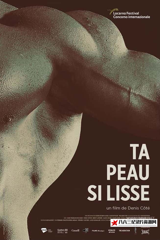 加拿大纪录片《你的肌肤如此光滑 A Skin So Soft》高清下载-八六三纪录片资源网