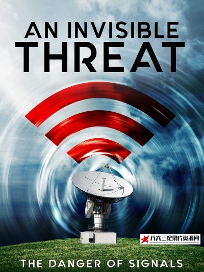 法国纪录片《看不见的威胁 An Invisible Threat》高清下载-八六三纪录片资源网
