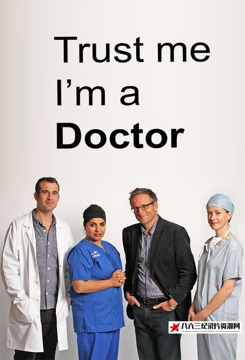 英国纪录片《请相信我，我是医生 第8-9季 Trust Me, I'm a Doctor Season 8-9》高清下载-八六三纪录片资源网