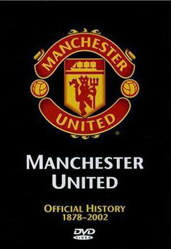 英国纪录片《曼联官方史 Manchester United The Official History 1872-2002》高清下载-八六三纪录片资源网
