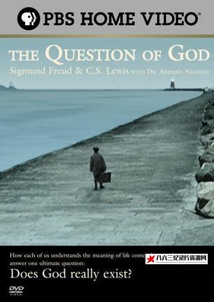 美国纪录片《上帝之问 The Question of God: Sigmund Freud & C.S. Lewis》高清下载-八六三纪录片资源网