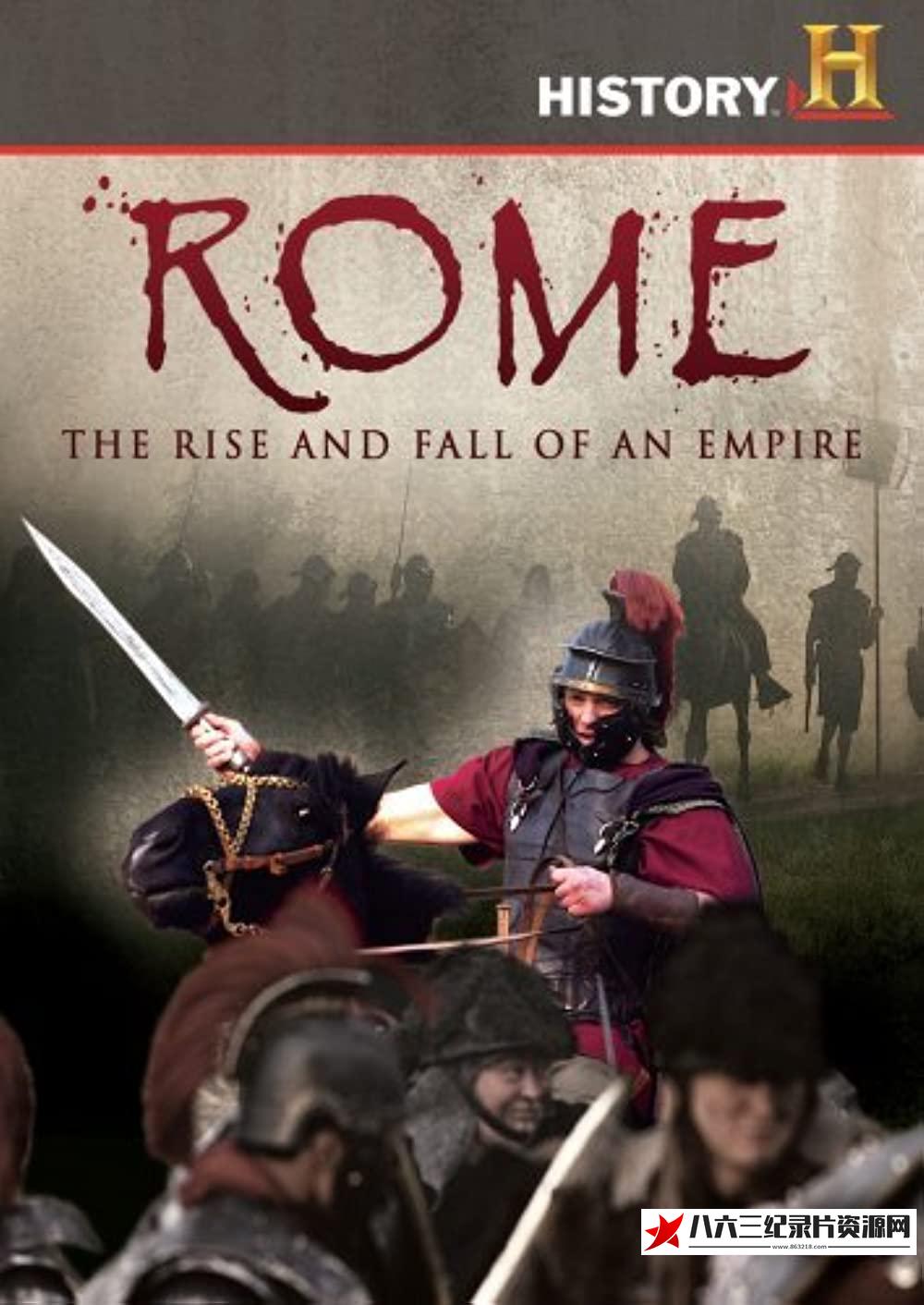 美国纪录片《罗马：帝国的崛起和衰亡 Rome: Rise and Fall of an Empire》高清下载-八六三纪录片资源网