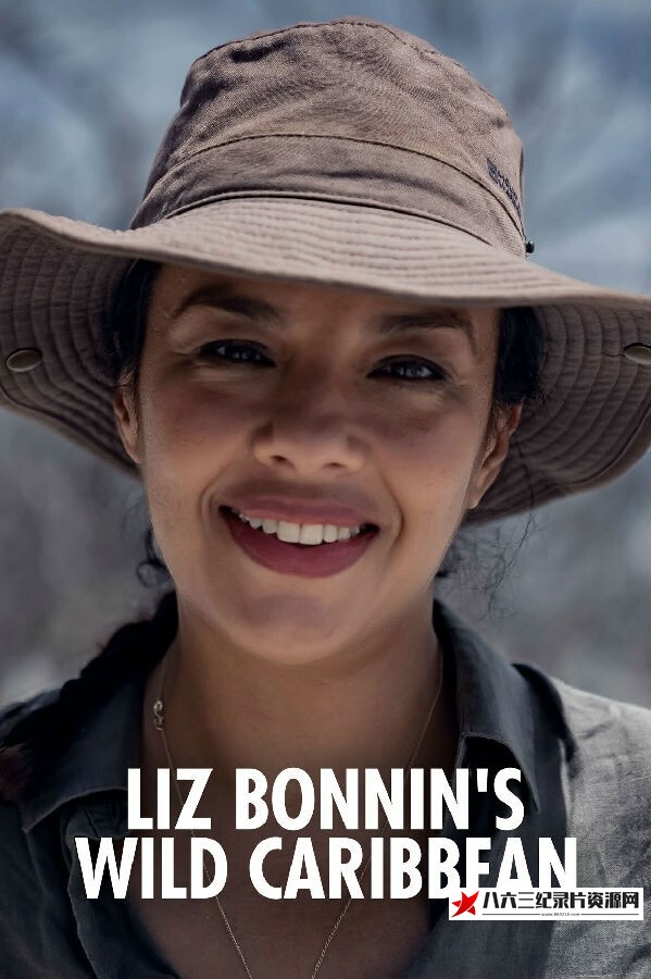 莉兹的狂野加勒比海 Liz Bonnin's Wild Caribbean的海报
