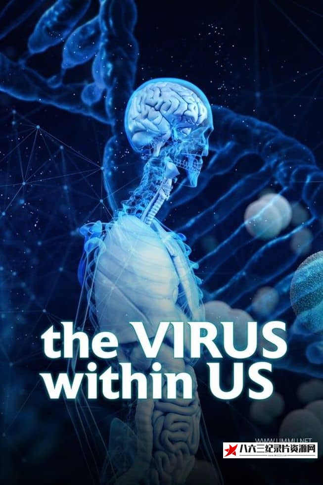 美国纪录片《我们内心的病毒 The Virus Within Us》高清下载-八六三纪录片资源网