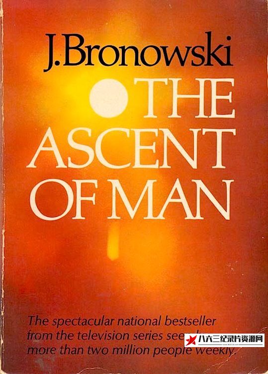 英国纪录片《人之上升 The Ascent Of Man 1973》高清下载-八六三纪录片资源网