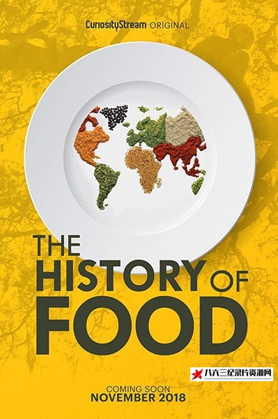 美国纪录片《食物的历史 5集全 The History of Food》高清下载-八六三纪录片资源网