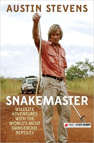 美国纪录片《奥斯汀闯荒野 全12集 Austin Stevens Adventures》高清下载-八六三纪录片资源网