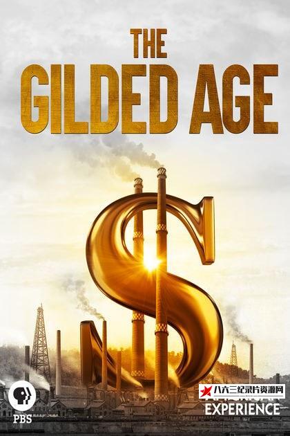 美国纪录片《镀金时代 The Gilded Age》高清下载-八六三纪录片资源网