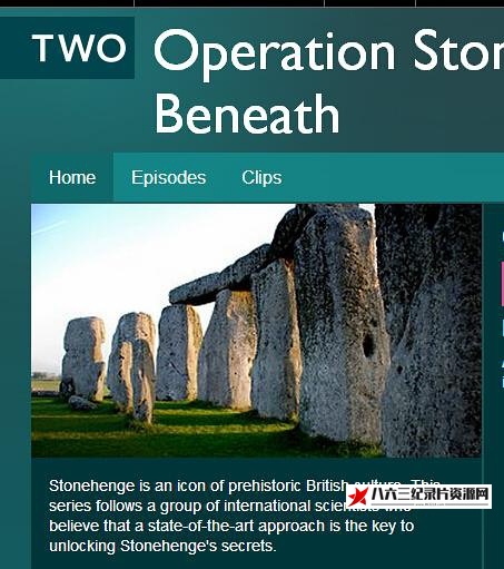 英国纪录片《巨石阵行动：被埋藏的秘密 Operation Stonehenge Season 1》高清下载-八六三纪录片资源网