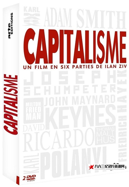 法国纪录片《你所不知道的资本主义 Capitalisme》高清下载-八六三纪录片资源网