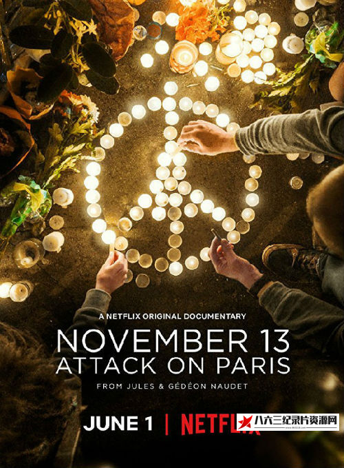 美国纪录片《巴黎恐怖袭击 第一季 November 13 – Attack on Paris Season 1》高清下载-八六三纪录片资源网