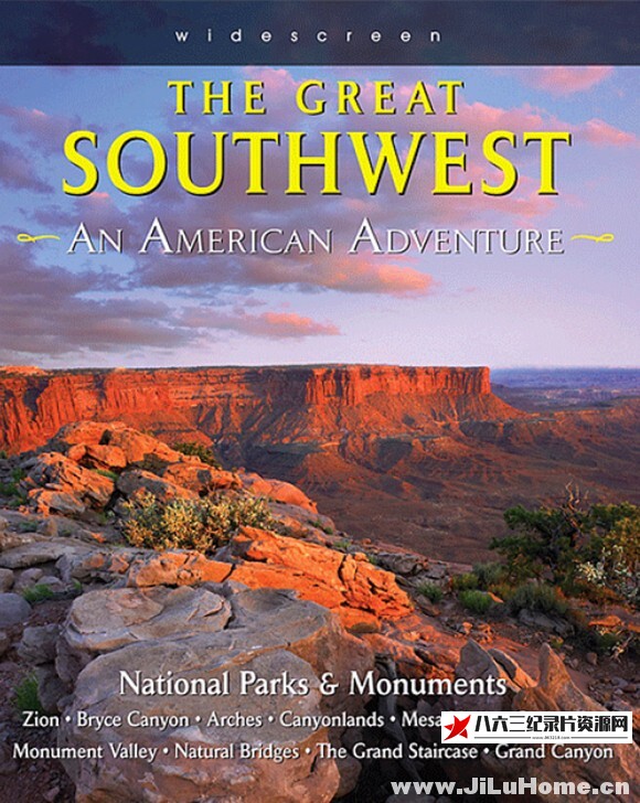 美国纪录片《美丽大西南 The Great Southwest》高清下载-八六三纪录片资源网