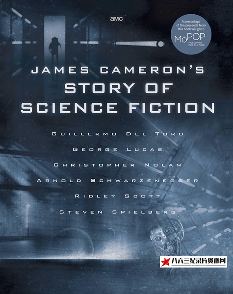 美国纪录片《詹姆斯·卡梅隆的科幻故事  James Cameron's Story of Science Fiction》高清下载-八六三纪录片资源网