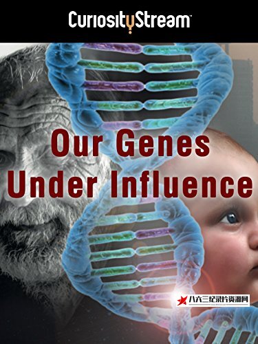 法国纪录片《受到影响的人类基因 Our Genes Under Influence》高清下载-八六三纪录片资源网