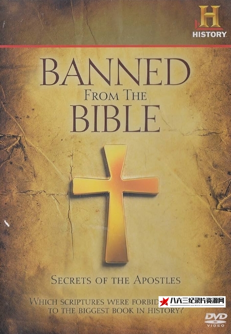 美国纪录片《圣经禁忌：使徒的秘密 Banned from the Bible Secrets of the Apostles》高清下载-八六三纪录片资源网