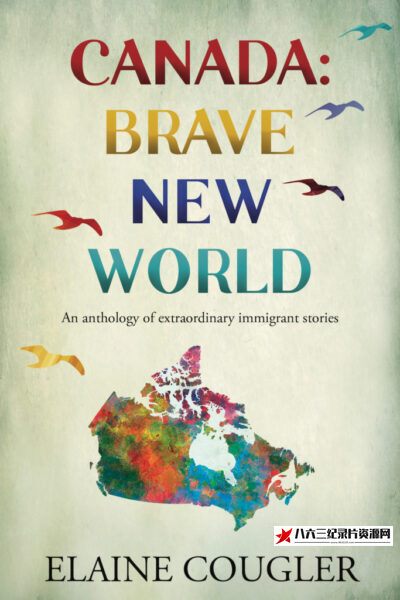 英国纪录片《勇敢新世界：加拿大 Brave New World Canada》高清下载-八六三纪录片资源网