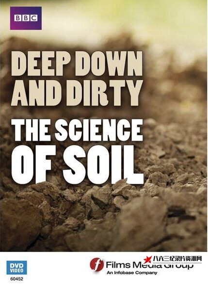 英国纪录片《土壤科学 Deep Down and Dirty The Science of Soil》高清下载-八六三纪录片资源网