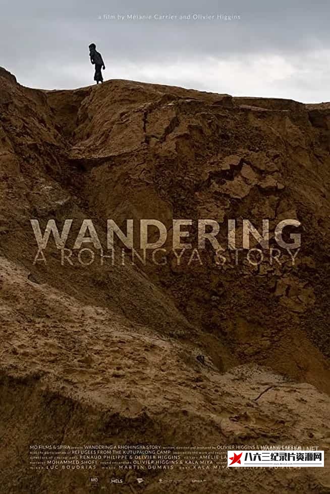 加拿大纪录片《漂流：罗兴亚故事 Wandering:a Rohingya Story》高清下载-八六三纪录片资源网