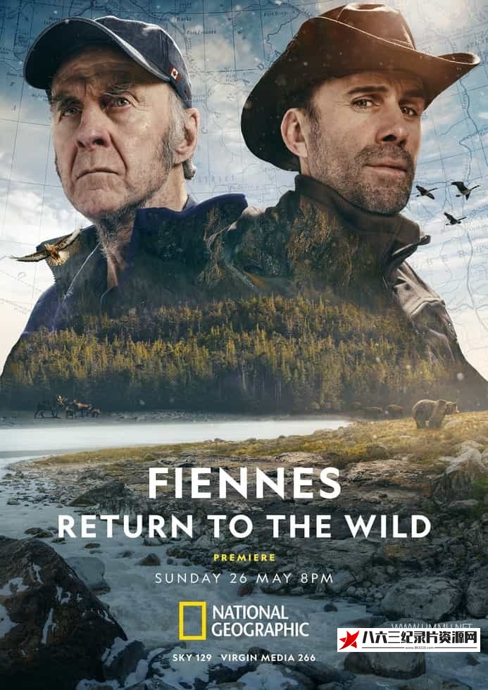 美国纪录片《费因斯重返荒野 Fiennes Return to the Wild》高清下载-八六三纪录片资源网