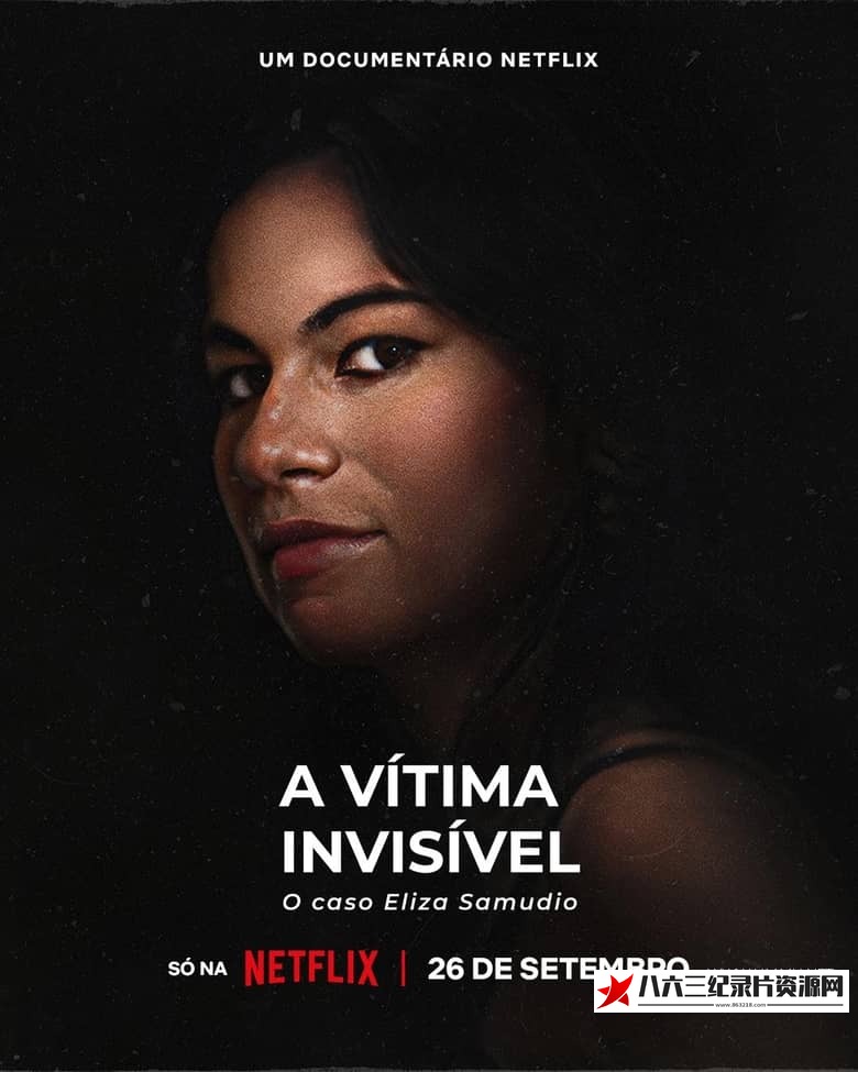 巴西纪录片《看不见的受害者 An Invisible Victim: The Eliza Samudio Case》高清下载-八六三纪录片资源网