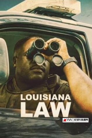 美国纪录片《路易斯安那保育战  第二季 Louisiana Law》高清下载-八六三纪录片资源网