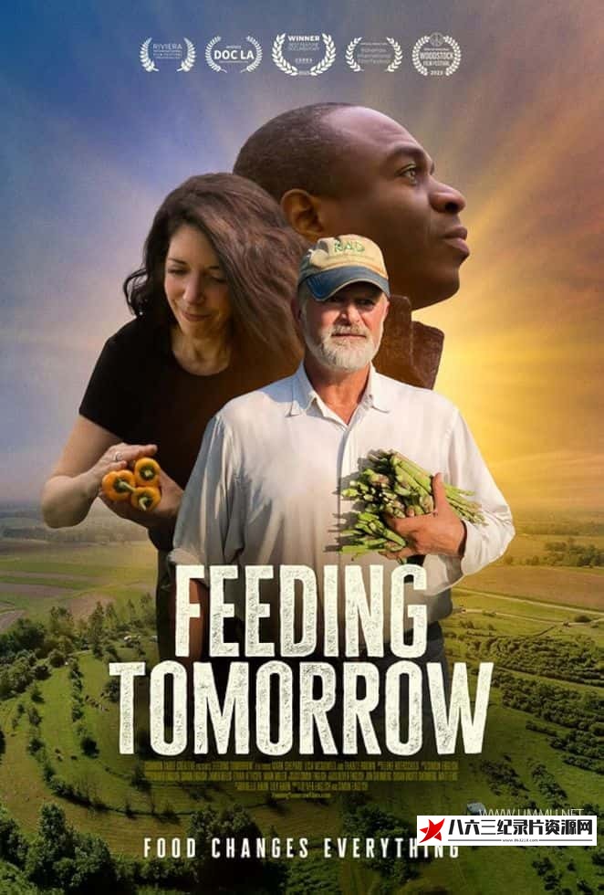 美国纪录片《为了明天 Feeding Tomorrow》高清下载-八六三纪录片资源网
