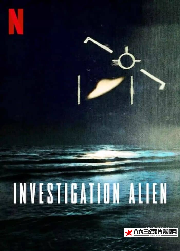美国纪录片《外星人之谜：30 年调查记录 Investigation Alien》高清下载-八六三纪录片资源网