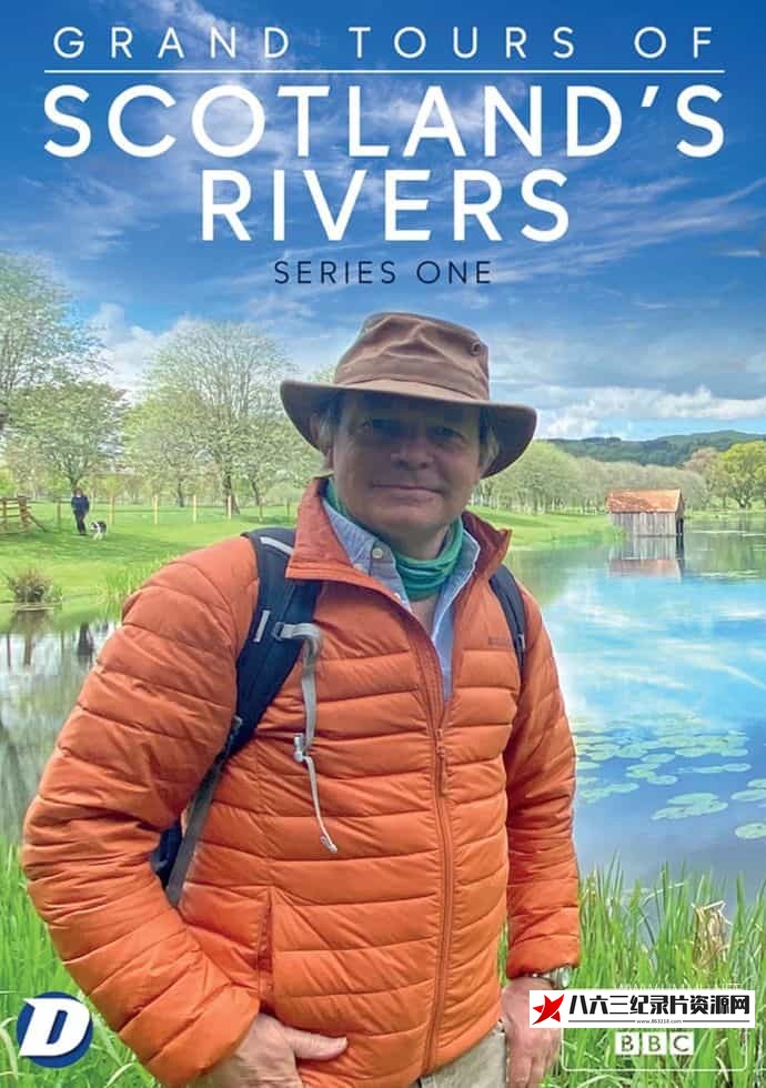 英国纪录片《苏格兰川流深度游 Grand Tours of Scotlands Rivers》高清下载-八六三纪录片资源网