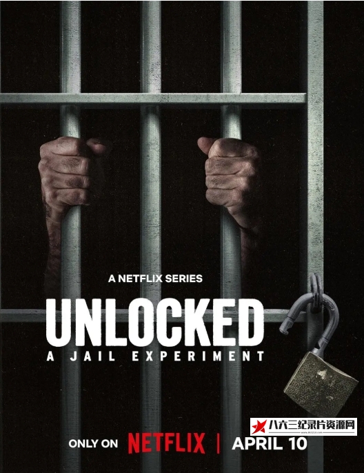 美国纪录片《自由大放送：真实监狱实验 Unlocked: A Jail Experiment 2024》高清下载-八六三纪录片资源网