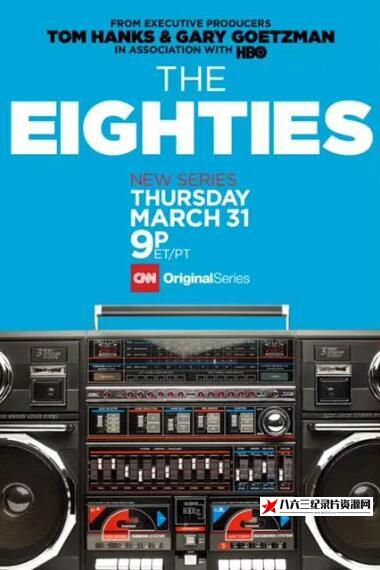 美国纪录片《八十年代 第1季  The Eighties》高清下载-八六三纪录片资源网