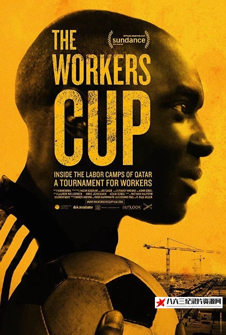 英国纪录片《工人足球杯/工人奖杯 The Workers Cup 2017》高清下载-八六三纪录片资源网