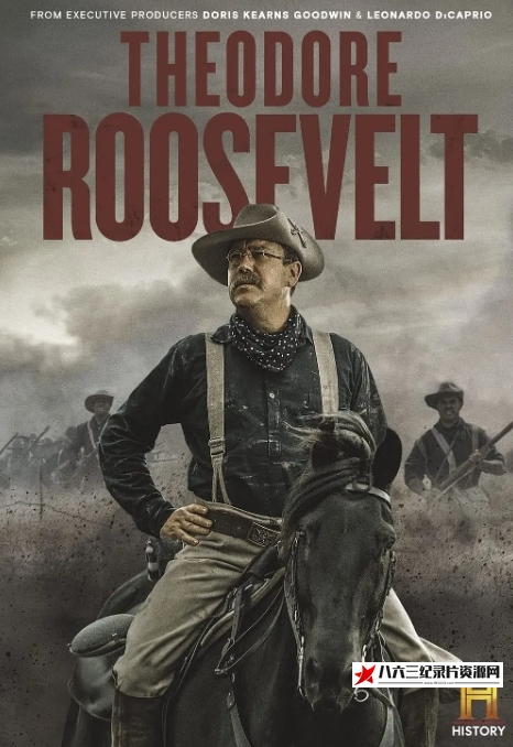 美国纪录片《西奥多·罗斯福 Theodore Roosevelt 2021》高清下载-八六三纪录片资源网