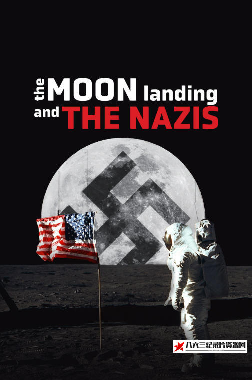 美国纪录片《登月与纳粹 The Moon Landing and the Nazis》高清下载-八六三纪录片资源网