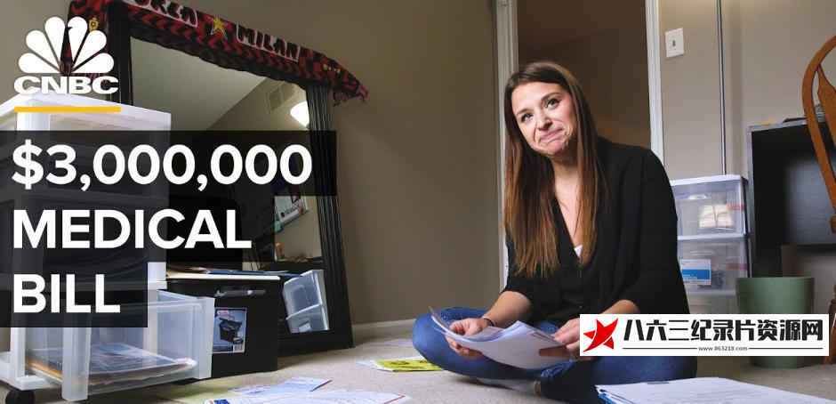 美国纪录片《美国为何医疗昂贵 Why Medical Bills In The US Are So Expensive 2018》高清下载-八六三纪录片资源网