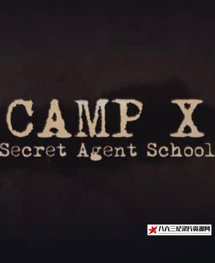 美国纪录片《营地X Camp X》高清下载-八六三纪录片资源网