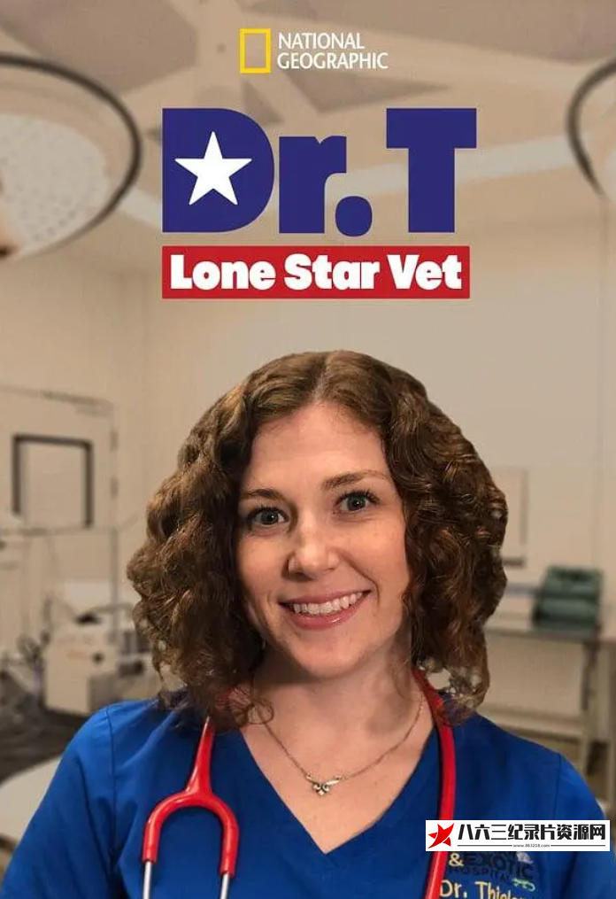 美国纪录片《德州动物医生席伦 Dr. T, Lone Star Vet》高清下载-八六三纪录片资源网