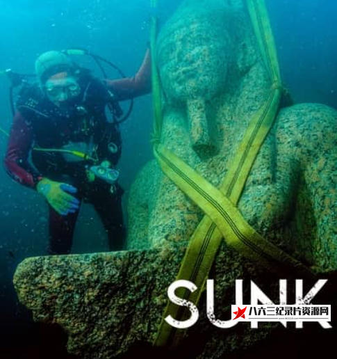 美国纪录片《埃及：一座沉没的城市 Egypt: A Sunken City》高清下载-八六三纪录片资源网