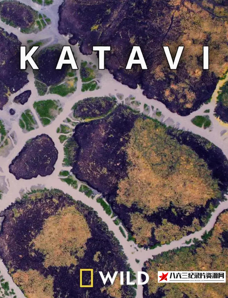 美国纪录片《卡塔维 - 非洲的堕落天堂 Katavi - Africa's Fallen Paradise》高清下载-八六三纪录片资源网