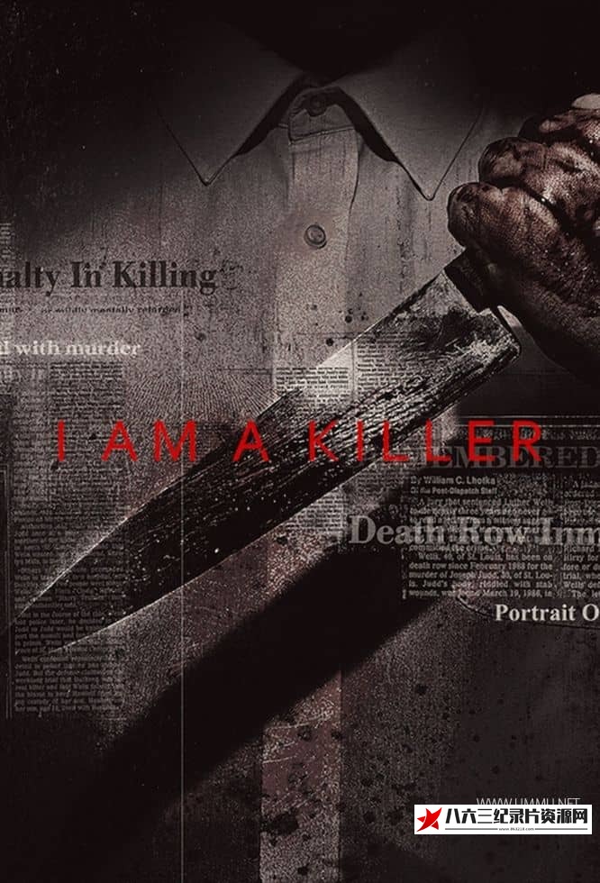 美国纪录片《我是杀人犯 第5-6季 I am a Killer》高清下载-八六三纪录片资源网