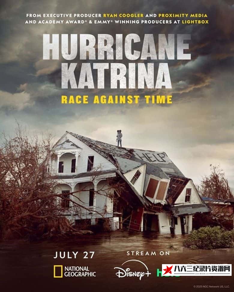 美国纪录片《飓风卡崔娜：隐藏的伤痕 Hurricane Katrina: Race Against Time》高清下载-八六三纪录片资源网