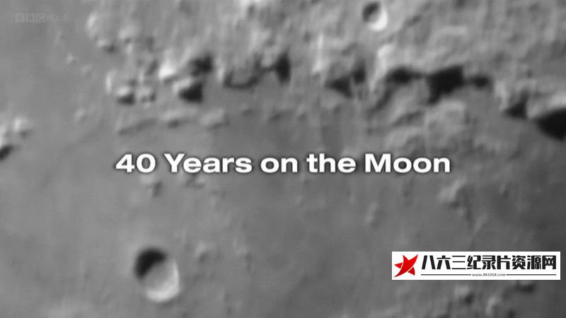 英国纪录片《登月40年 40 Years on the Moon》高清下载-八六三纪录片资源网