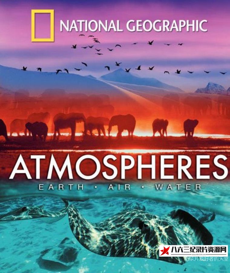 美国纪录片《大气层 土地空气和水 Earth Air And Water》高清下载-八六三纪录片资源网