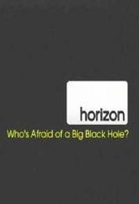 英国纪录片《大黑洞的恐惧 Who's Afraid of a Big Black Hole?》高清下载-八六三纪录片资源网