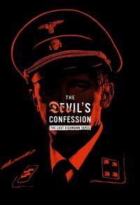 美国纪录片《恶魔的忏悔：失落的艾希曼录音带 The Devil's Confession: The Lost Eichmann Tapes》高清下载-八六三纪录片资源网