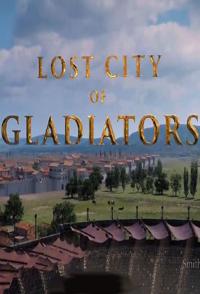 美国纪录片《失落的角斗士之城 失落的角斗士之城》高清下载-八六三纪录片资源网