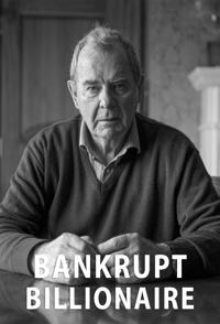英国纪录片《破产的亿万富翁  Bankrupt Billionaire》高清下载-八六三纪录片资源网
