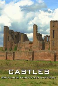 英国纪录片《城堡 强化的英国历史 Castles: Britain's Fortified History》高清下载-八六三纪录片资源网