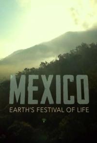 英国纪录片《墨西哥：地球生命的狂欢 第一集 山的世界 Mexico: Earth's Festival Of Life  E01 Mountain Worlds》高清下载-八六三纪录片资源网